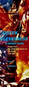 it is you who have destroyed me! ... if you have decided to kill me by drowning go on and kill me - indeed you understand acts of foul murder (Kretans fr 472e 35-39)