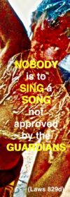 Nobody is to sing a song not approved by the Guardians, not even if it be sweeter than the hymns of Thamyrus and Orpheus. (Laws 829d)
