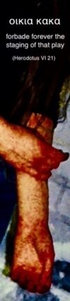 audience broke into tears ... fined Phrynichuς ...  their own evils OIKIA KAKA ... forbade forever the staging of that play (Herodotus.VI 21)