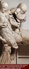 we must guard ourselves against their tempers the rage of wanton men impious beasts monstrous and profane (Suppliants 762-3) west pediment Temple of Zeus 460 BCE Lapith woman and Centaur