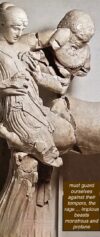 Suppliants 762-3, west pediment Temple of Zeus 460 BCE Lapith woman and Centaur
