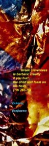 it is you who have destroyed me! ... if you have decided to kill me by drowning go on and kill me - indeed you understand acts of foul murder (Kretans fr 472e 35-39)
